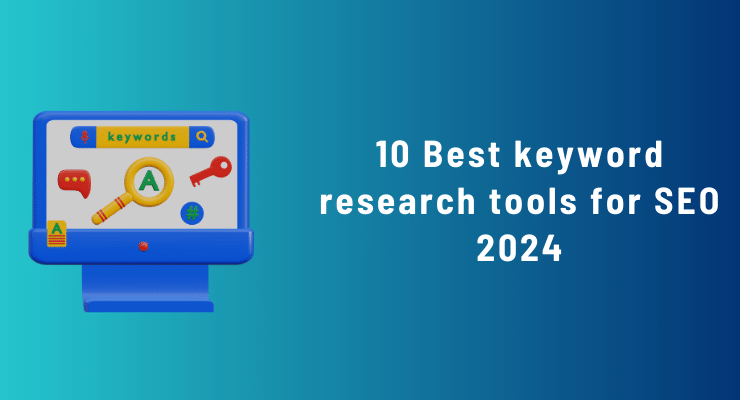 10 Best keyword research tools for SEO 2024