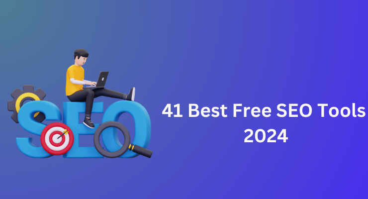 41 Best Free SEO Tools 2024