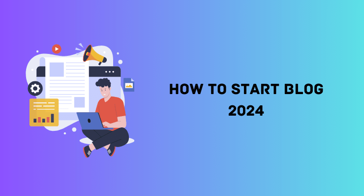 How to start blog in- 2024